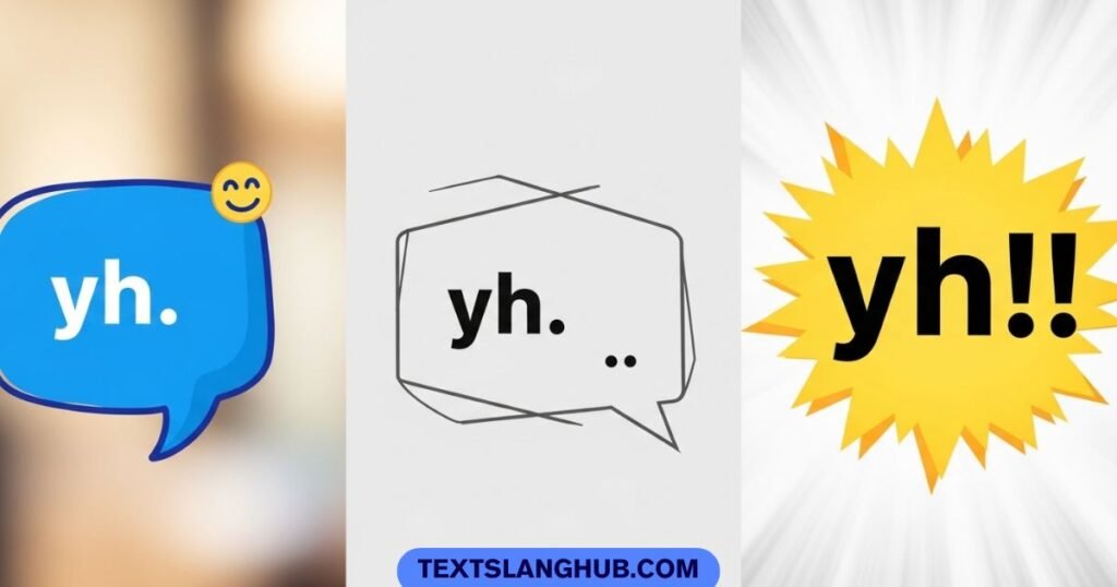 examples of yh in chat different tones texting conversation
