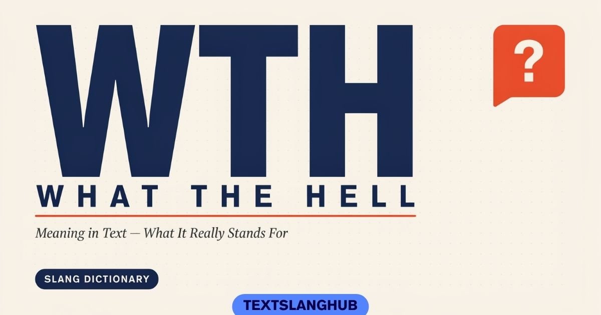 WTH Meaning in Text